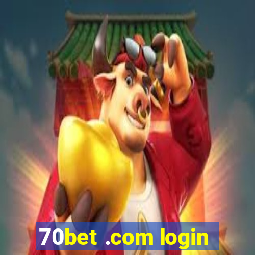 70bet .com login